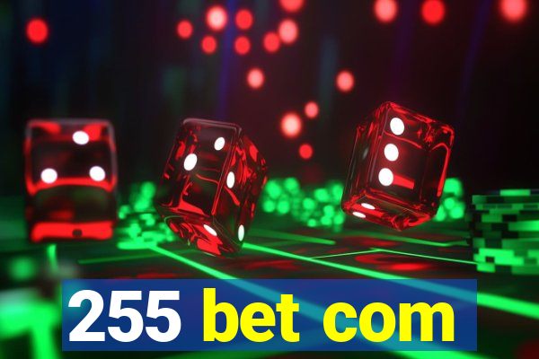 255 bet com